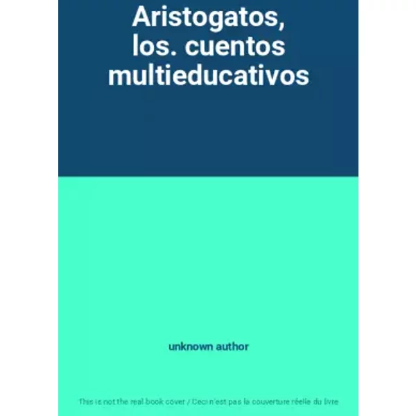 Aristogatos, los. cuentos multieducativos - unknown author
