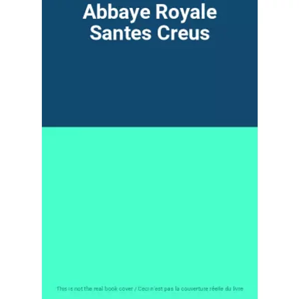Abbaye Royale Santes Creus