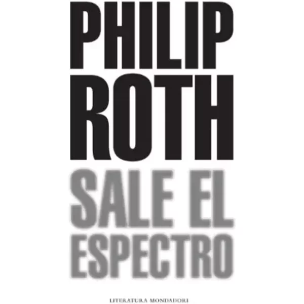 Sale el espectro (Literatura Random House) - Philip Roth