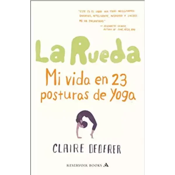 Ommm: mi vida en 23 posturas de yoga (Reservoir Narrativa) - Claire Dederer