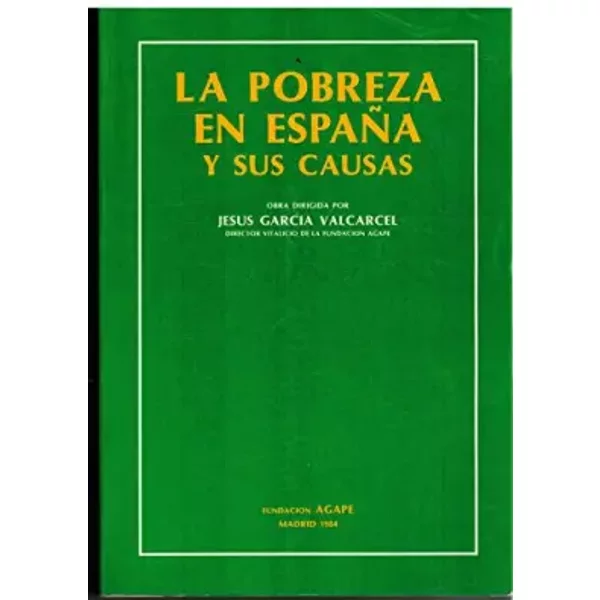 La pobreza en España y sus causas - JESUS GARCIA VALCARCEL
