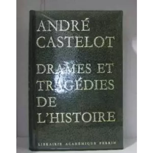 Drames Et TragéDies De L'histoire - Castelot - André Castelot-image