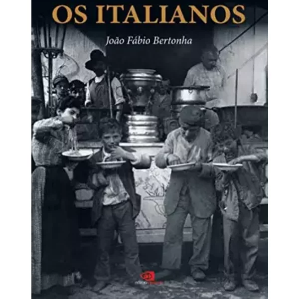 Italianos, Os (Portuguese Edition) - João Fábio Bertonha