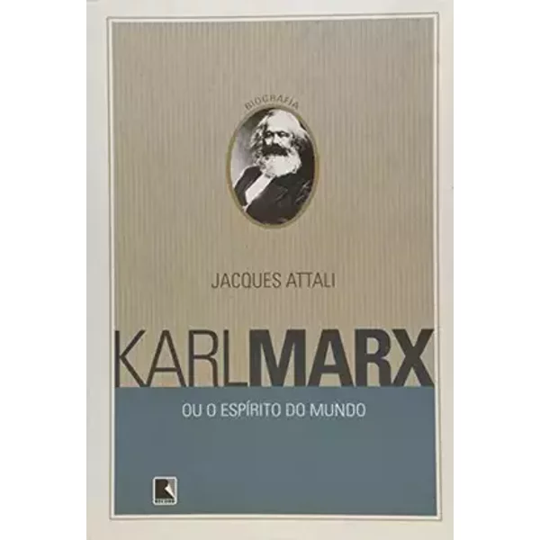 Karl Marx Ou O Espirito Do Mundo (Em Portuguese do Brasil) - Jacques Attali