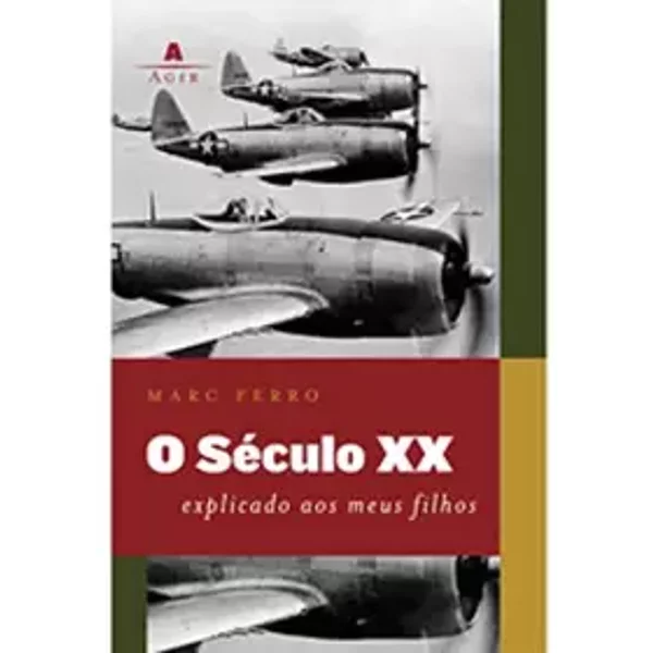 Século XX. Explicado Aos Meus Filhos (Em Portuguese do Brasil) - Marc Ferro