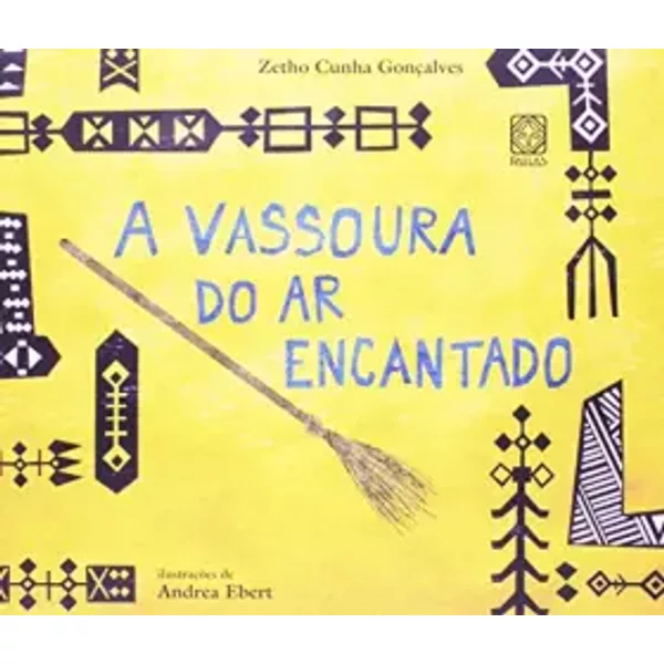 Vassoura do Ar Encantado, A - Zetho Cunha