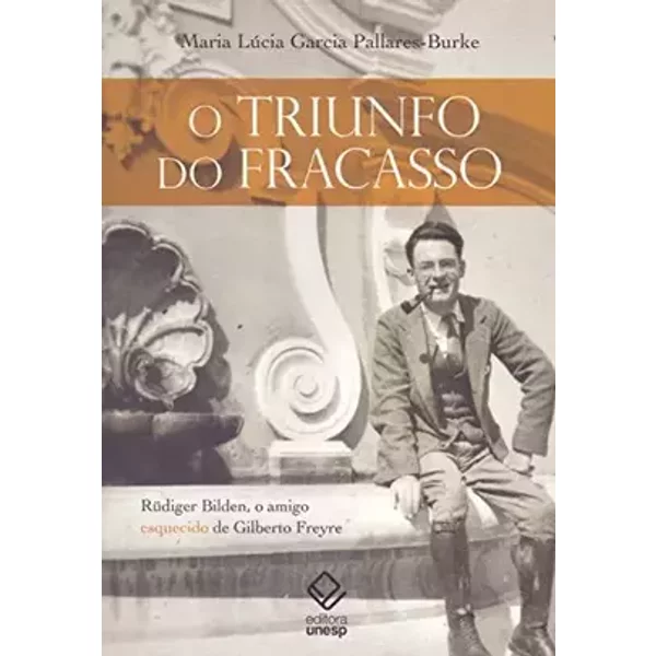 Triunfo Do Fracasso, O (Em Portuguese do Brasil) - Maria Lúcia Garcia