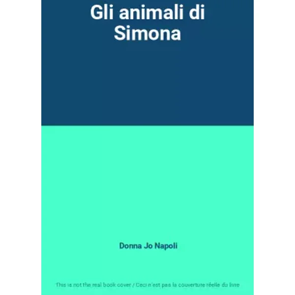 Gli animali di Simona - Donna Jo Napoli