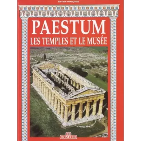 Paestum. I templi e il museo. Ediz. francese - Marina Cipriani, Giovanni Avagliano, J. G. D'Hoste