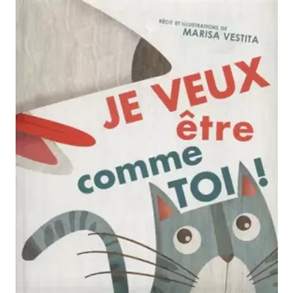 Je veux être comme toi ! - Marisa Vestita