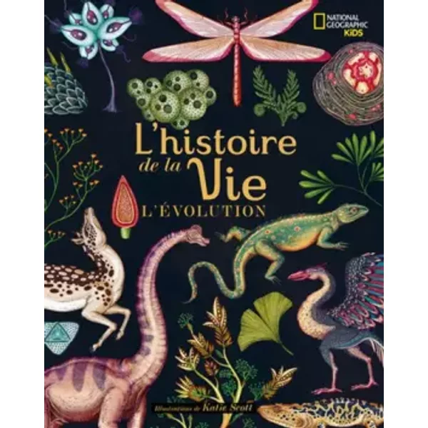 L'histoire de la vie - L'évolution - Katie Scott, Marie-odile Kastner-uomini