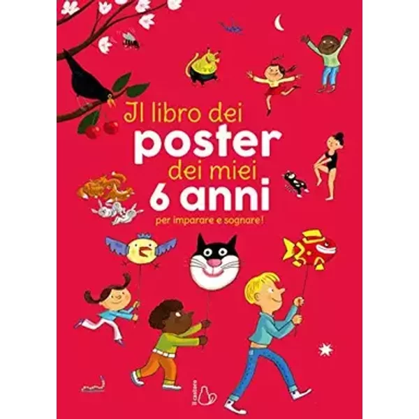 Il libro dei poster dei miei 6 anni per imparare e sognare! Ediz. a colori - Caroline & Virginie, Rémi Saillard