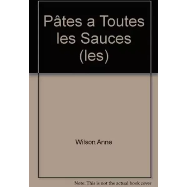 Les PâTes à Toutes Les Sauces - Anne Wilson-image