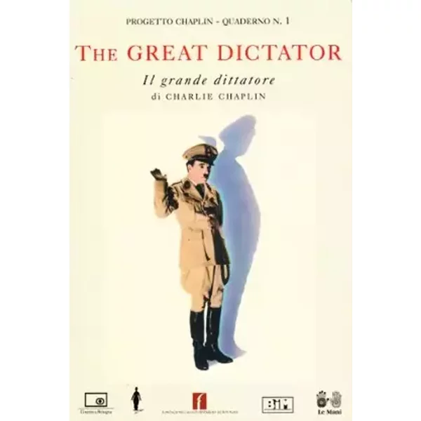 The great dictator. Il grande dittatore di Charlie Chaplin - Charlie Chaplin, C. Cenciarelli, M. Zegna, A. Fiaccarini