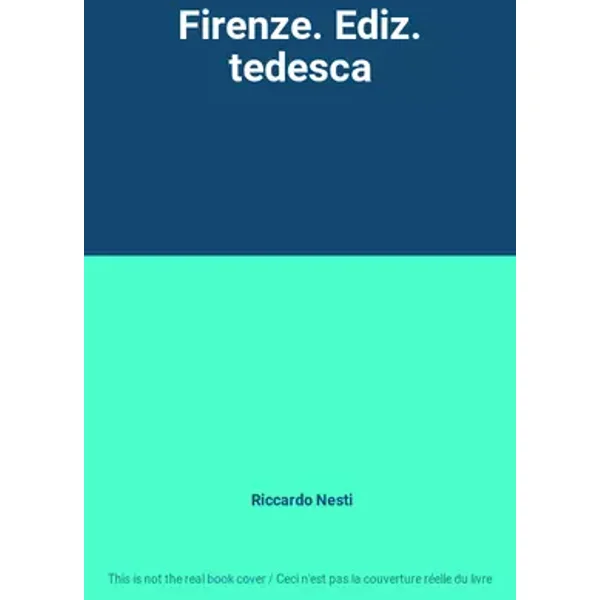 Firenze. Ediz. tedesca - Riccardo Nesti