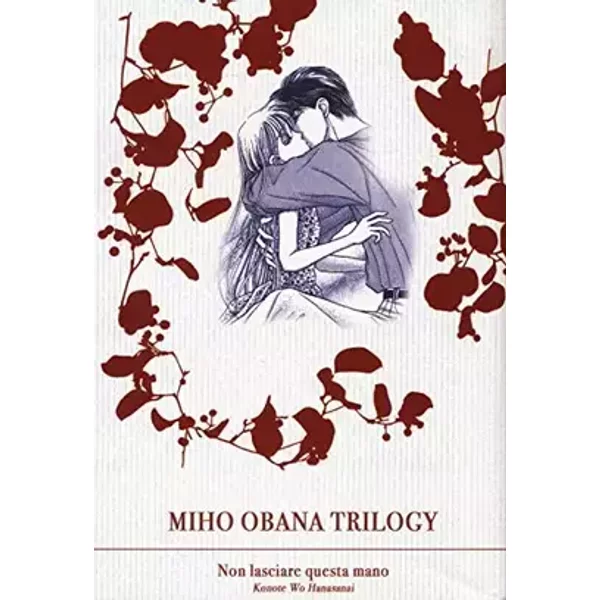 Miho obana trilogy. Non lasciare questa mano (Vol. 2) - Miho Obana