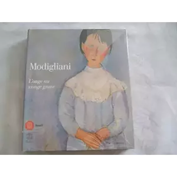 Modigliani. L'Ange Au Visage Grave - Collectif