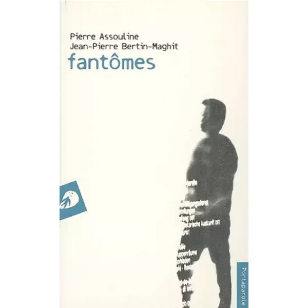 Fantômes - Pierre Assouline, Jean-Pierre Bertin-Maghit