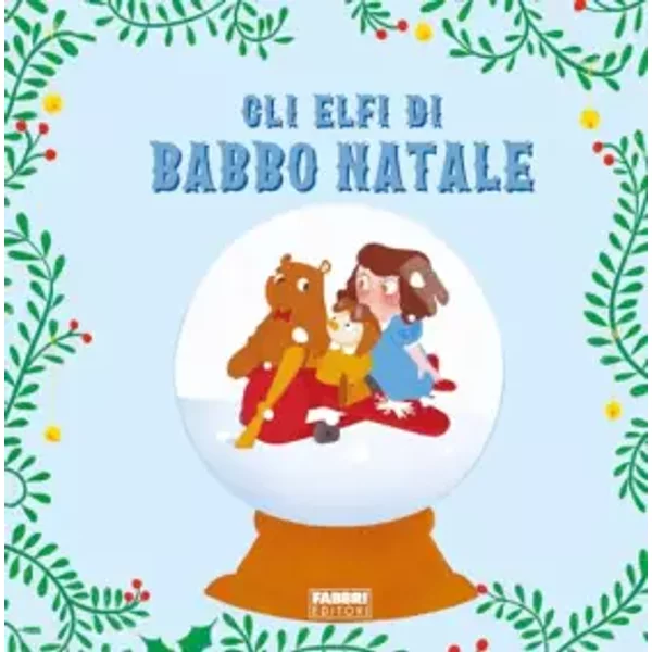 Gli Elfi Di Babbo Natale. Ediz. A Colori - Unknown Author-image