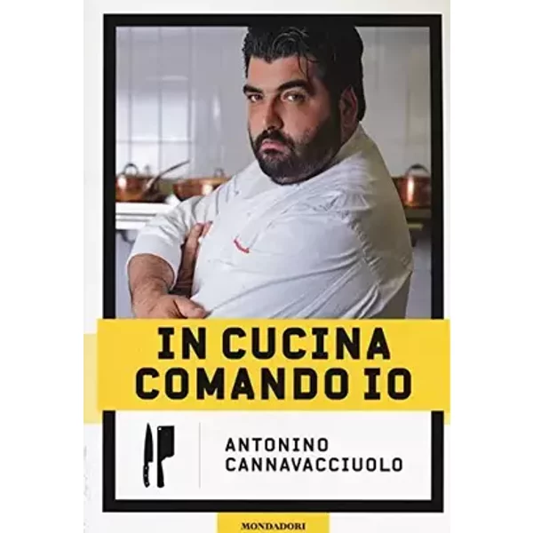 In cucina comando io. Ediz. illustrata - Antonino Cannavacciuolo
