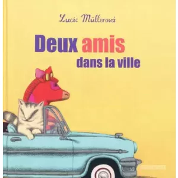 Deux amis dans la ville - Lucie Müllerova, Florence Camporesi