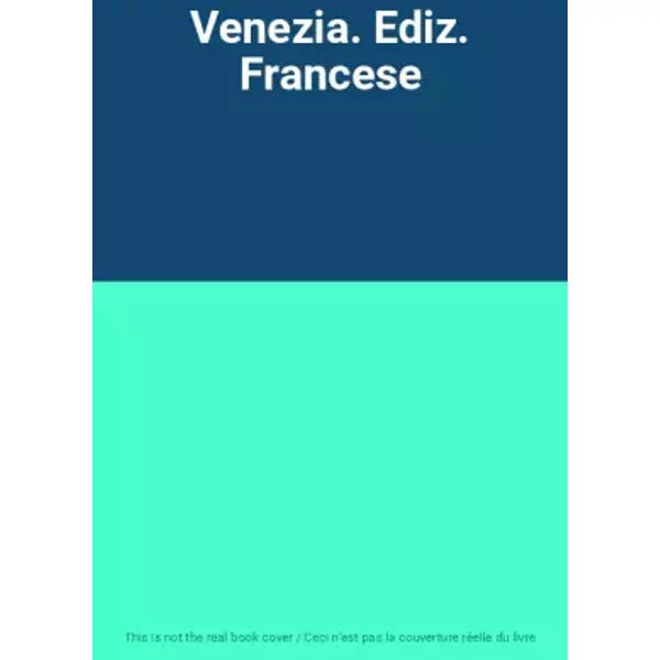 Venezia. Ediz. Francese