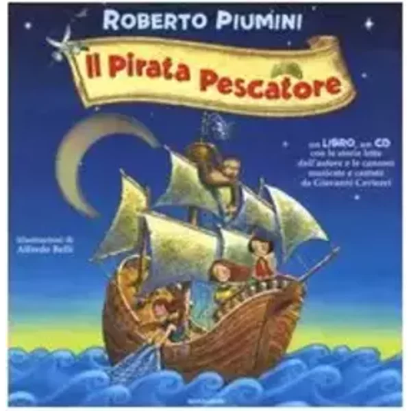 Il pirata pescatore. Con CD Audio - Roberto Piumini, Giovanni Caviezel