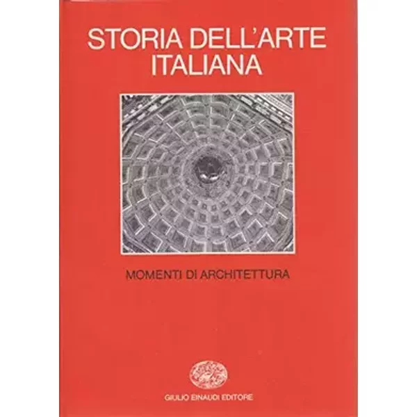 Storia dell'arte italiana. 12. Parte terza. Situazioni monumenti indagini. Volume quinto. Momenti di architettura. - aa.vv.