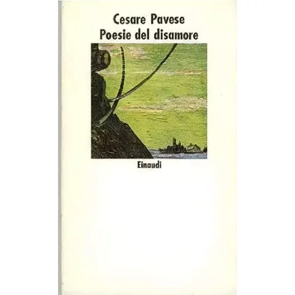 Poesie Del Disamere - Cesare Pavese