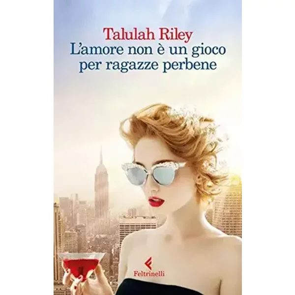 L'amore non è un gioco per ragazze perbene - Talulah Riley