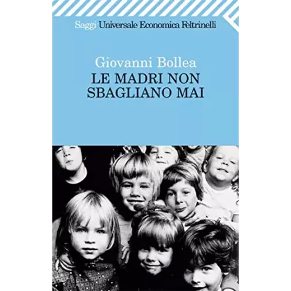 Le Madri Non Sbagliano Mai - Giovanni Bollea-image