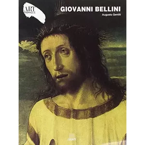 Giovanni Bellini. Ediz. illustrata - Augusto Gentili