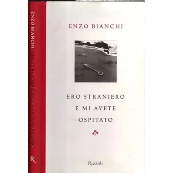 Ero straniero e mi avete ospitato. Ediz. illustrata - Enzo Bianchi