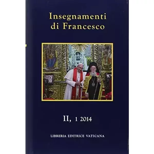 Insegnamenti di Francesco (2014) (Vol. 2/1) - Francesco (Jorge Mario Bergoglio)