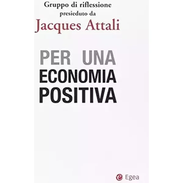 Per una economia positiva - Jacques Attali