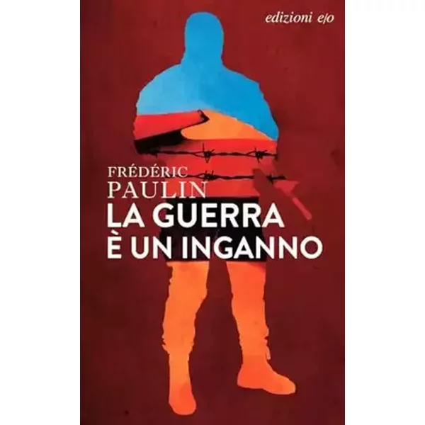 La guerra è un inganno - Frédéric Paulin