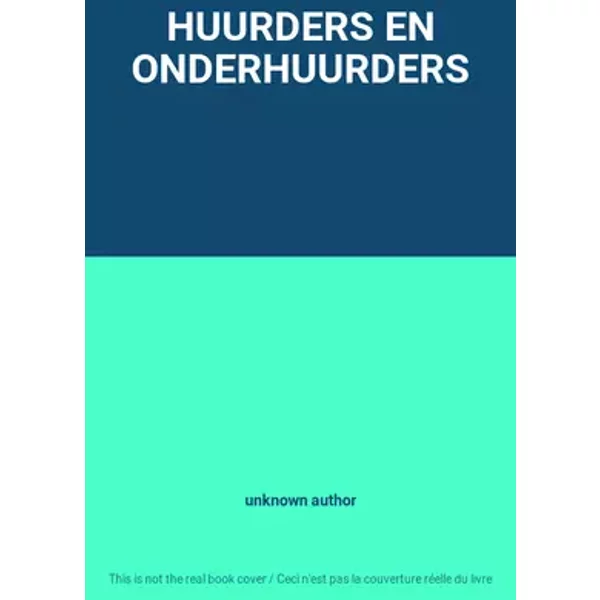 HUURDERS EN ONDERHUURDERS - unknown author