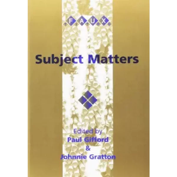 Subject Matters: Subject and Self in French Literature from Descartes to the Present - XXX