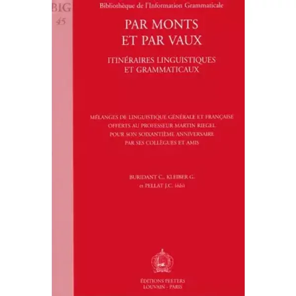 Par monts et par vaux: Itinéraires linguistiques et grammaticaux - Jean-Christophe Pellat, Claude Buridant, Georges Kleiber, Collectif