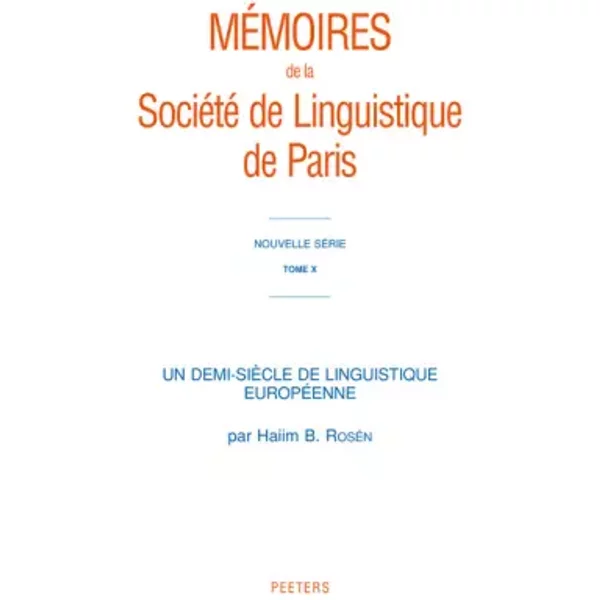 Un demi-siècle de linguistique européenne - Haiim Baruch Rosén