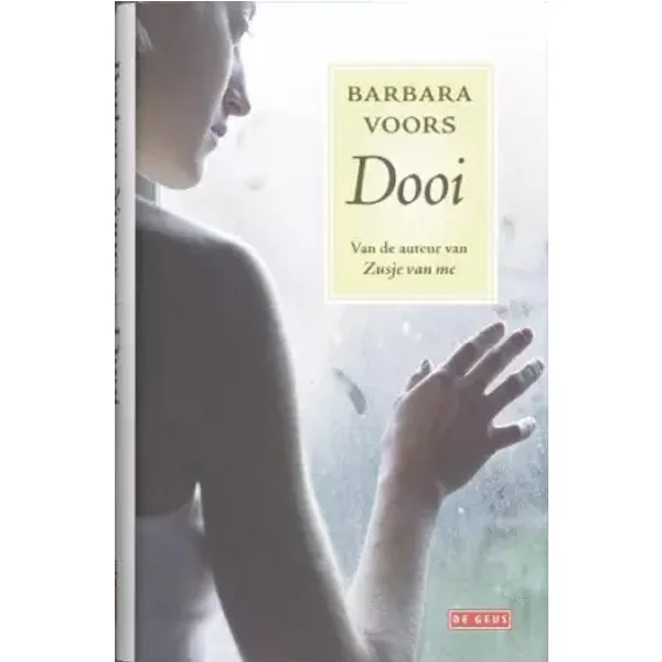 Dooi / druk 1 - Barbara Voors, J. Middelbeek-Oortgiesen
