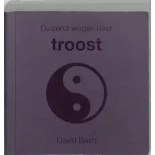 Duizend wegen naar troost