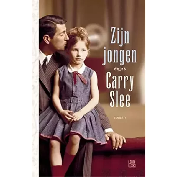 Zijn jongen: roman - Carry Slee