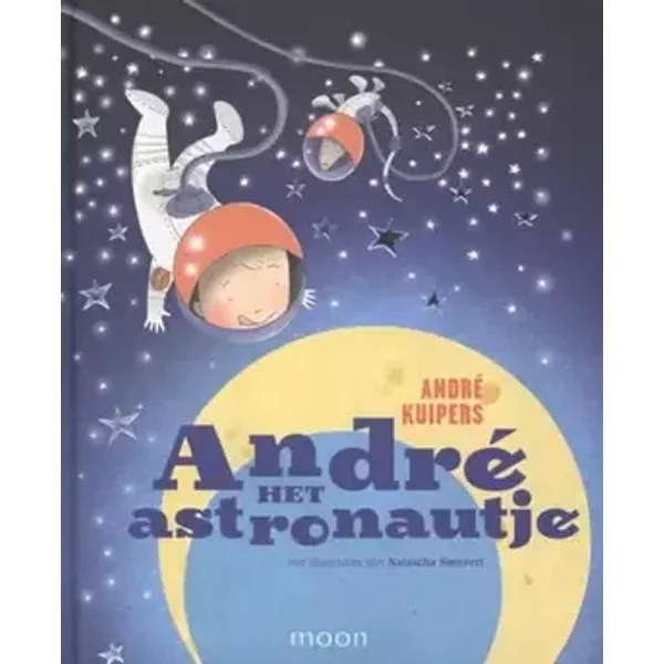 Andre het astronautje - André Kuipers, Helen Conijn