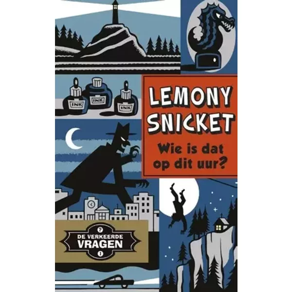 Wie is dat op dit uur? - Lemony Snicket