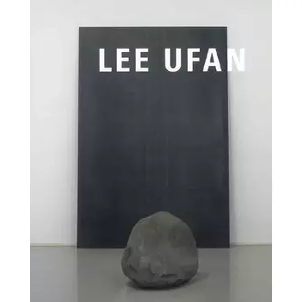 Lee Ufan: (E/ F/ NL) - Philippe Dagen, Pierre-Yves Desaive, Lee Ufan