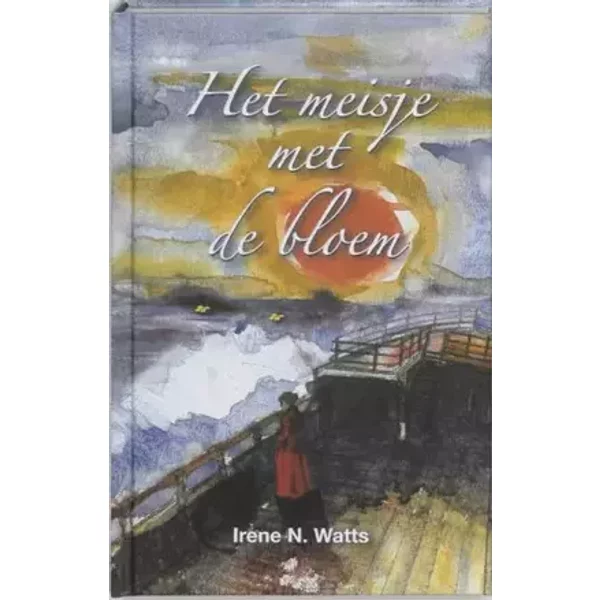 Het meisje met de bloem - I.N. Watts