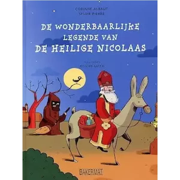 De wonderbaarlijke legende van de heilige Nicolaas - Corinne Albaut, Sylvie Pierre