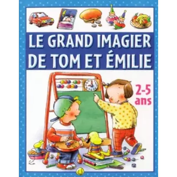 Le Grand Imagier De Tom Et ÉMilie - Annette Boisnard-image