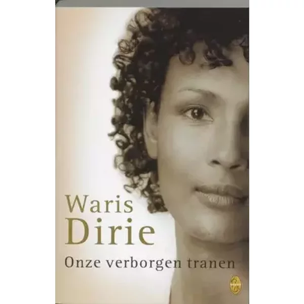 Onze verborgen tranen - W. Dirie, Waris Dirie